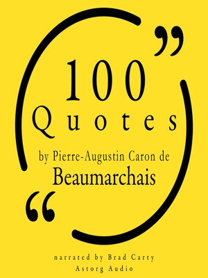 cover image of 100 Quotes by Pierre-Augustin Caron de Beaumarchais
